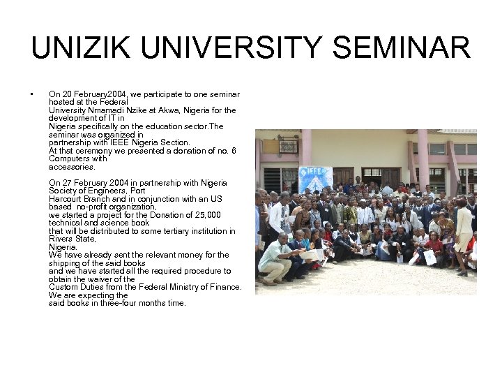 UNIZIK UNIVERSITY SEMINAR • On 20 February 2004, we participate to one seminar hosted