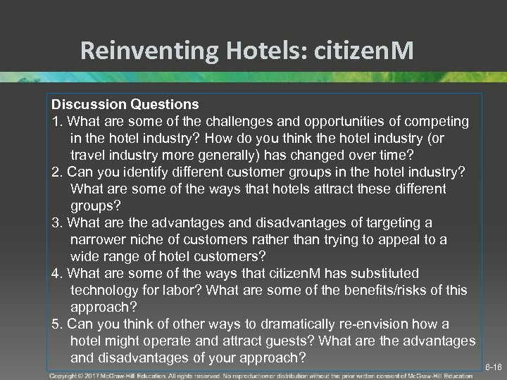 Reinventing Hotels: citizen. M Discussion Questions 1. What are some of the challenges and