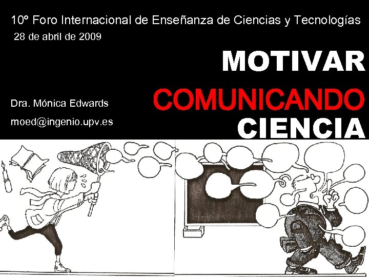 10º Foro Internacional de Enseñanza de Ciencias y Tecnologías 28 de abril de 2009