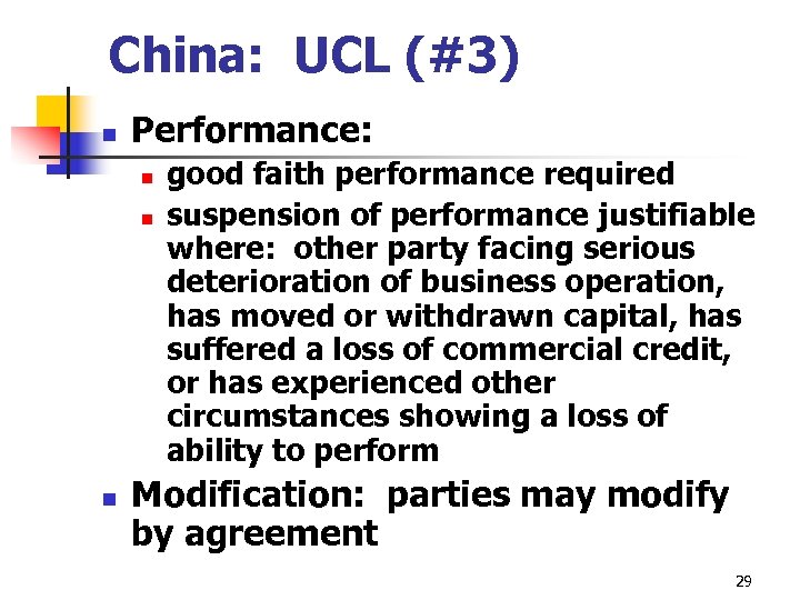 China: UCL (#3) n Performance: n n n good faith performance required suspension of