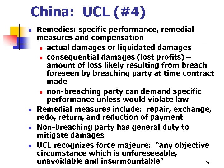 China: UCL (#4) n n Remedies: specific performance, remedial measures and compensation n actual