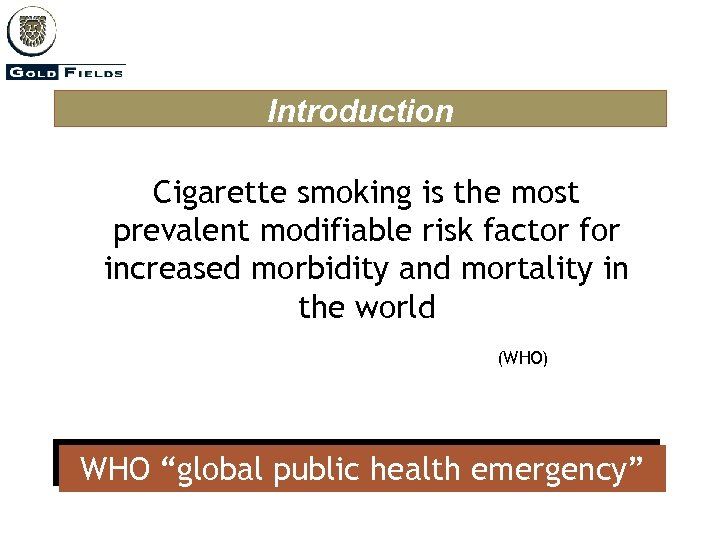 Introduction Cigarette smoking is the most prevalent modifiable risk factor for increased morbidity and