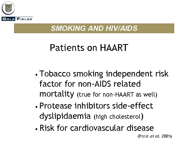 SMOKING AND HIV/AIDS Patients on HAART • Tobacco smoking independent risk factor for non-AIDS