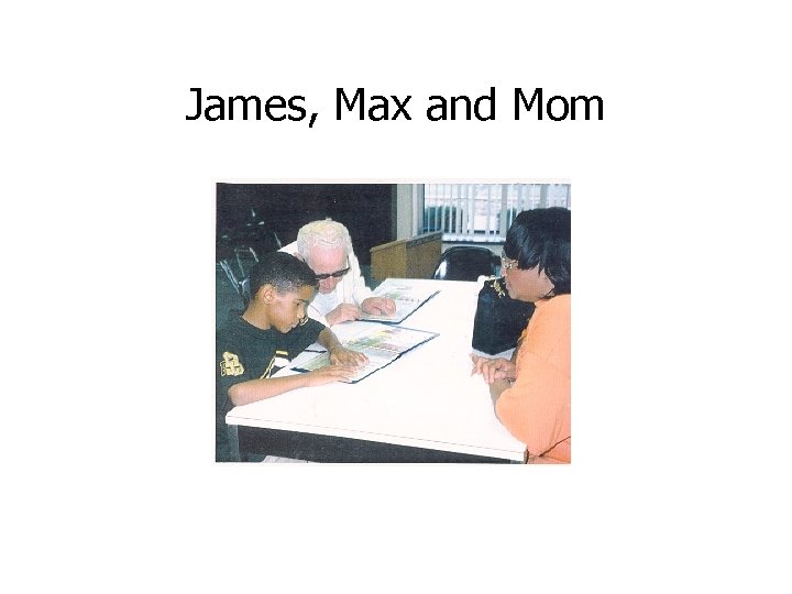 James, Max and Mom 