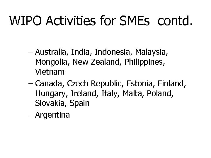 WIPO Activities for SMEs contd. – Australia, Indonesia, Malaysia, Mongolia, New Zealand, Philippines, Vietnam