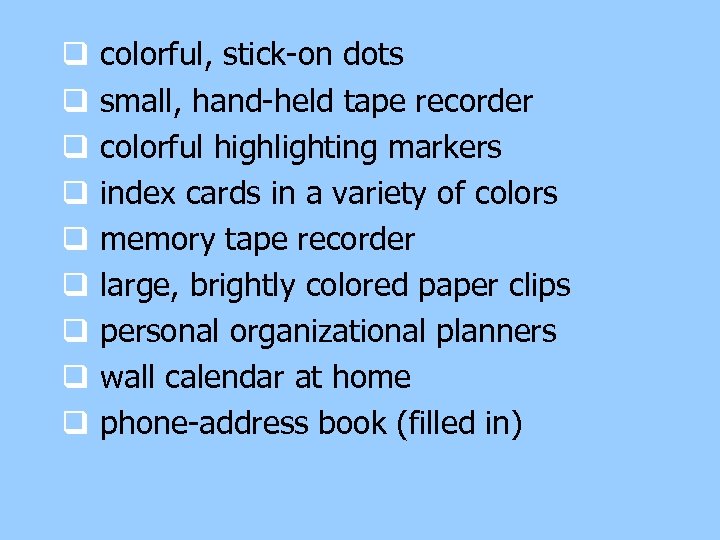 q q q q q colorful, stick-on dots small, hand-held tape recorder colorful highlighting