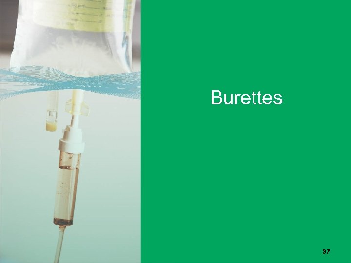 Burettes User-applied labelling of injectable medicines | 37 