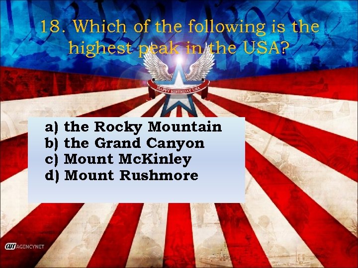 18. Which of the following is the highest peak in the USA? a) the