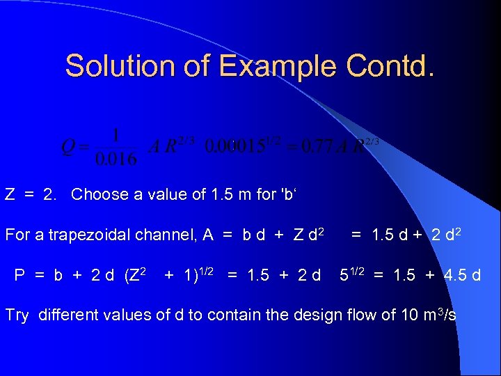 Solution of Example Contd. Z = 2. Choose a value of 1. 5 m