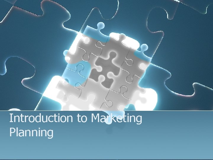 Introduction to Marketing Planning 