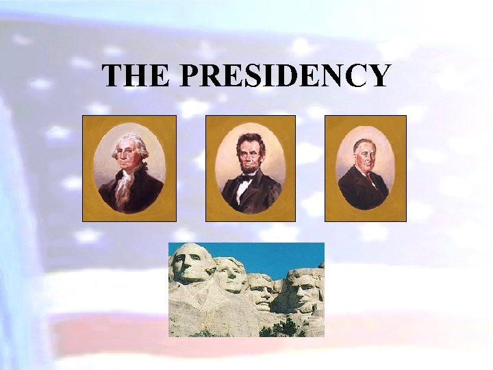 THE PRESIDENCY 