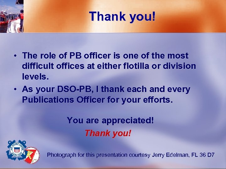 Thank you! • The role of PB officer is one of the most difficult