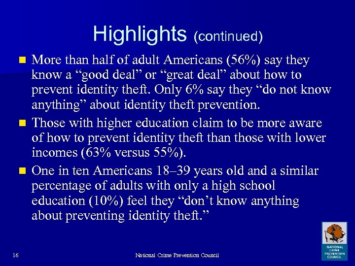 Highlights (continued) More than half of adult Americans (56%) say they know a “good