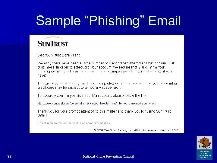 Sample “Phishing” Email 32 National Crime Prevention Council 