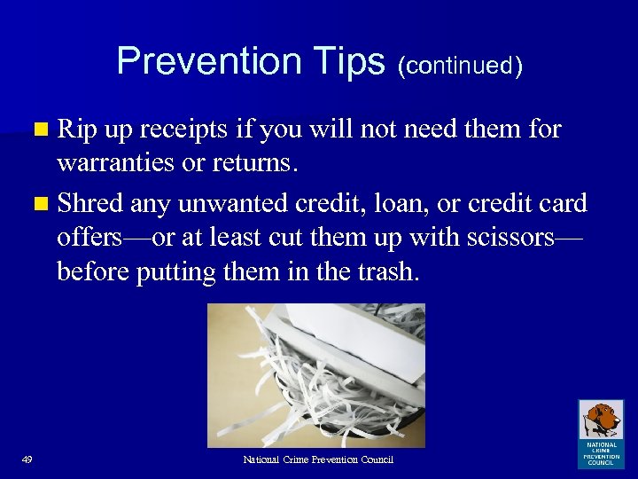 Prevention Tips (continued) n Rip up receipts if you will not need them for