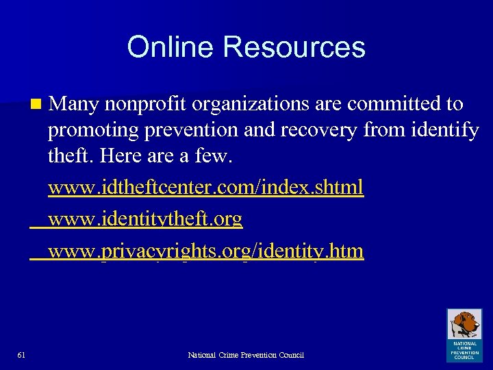 Online Resources n Many nonprofit organizations are committed to promoting prevention and recovery from