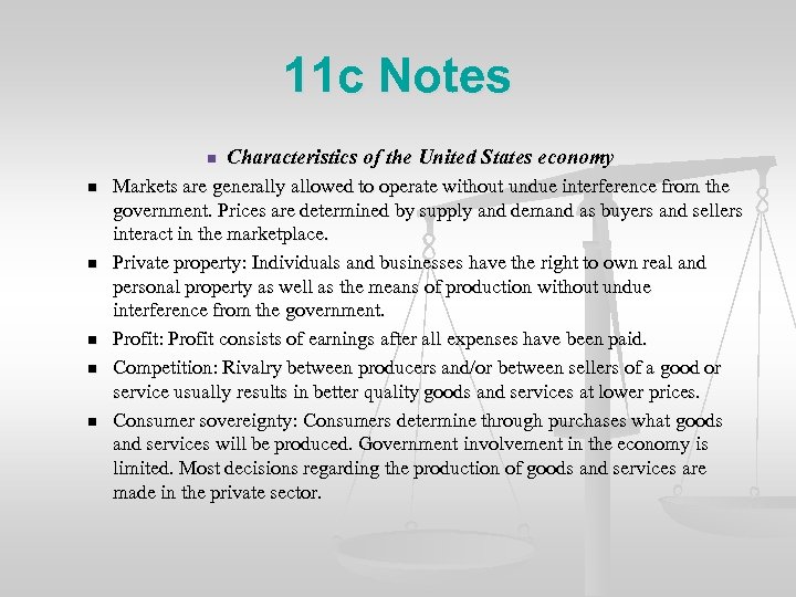 11 c Notes n n n Characteristics of the United States economy Markets are