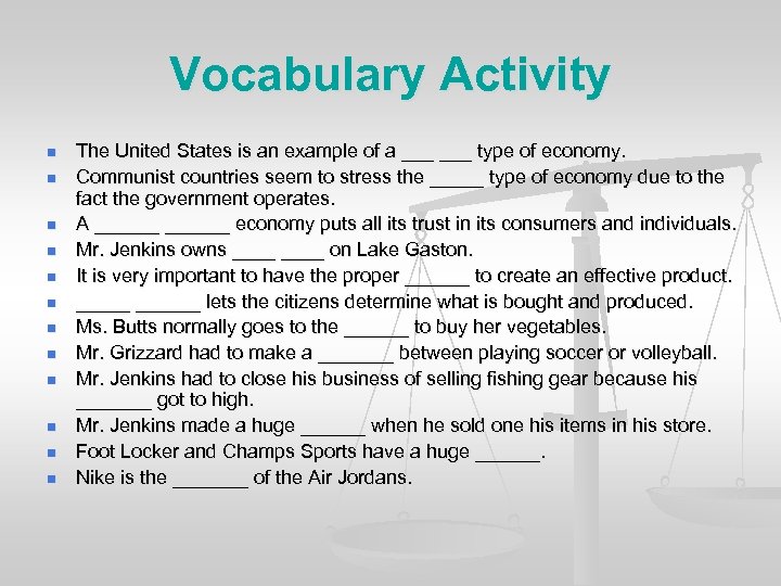 Vocabulary Activity n n n The United States is an example of a ___