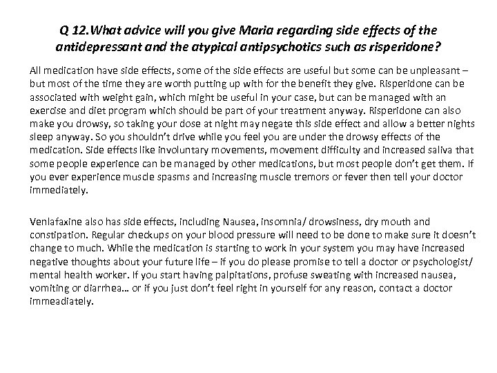 Q 12. What advice will you give Maria regarding side effects of the antidepressant