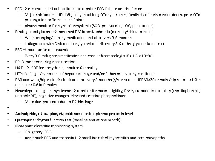  • • • ECG recommended at baseline; also monitor ECG if there are