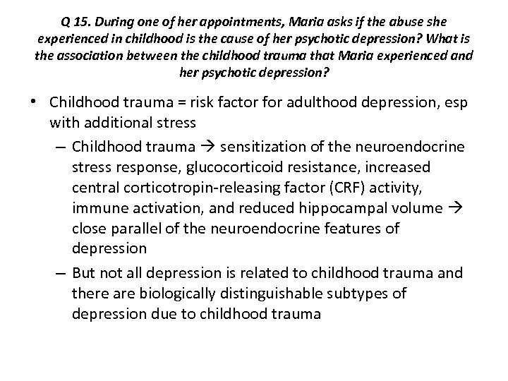 Q 15. During one of her appointments, Maria asks if the abuse she experienced