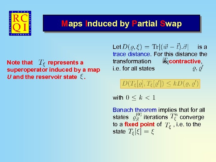Maps Induced by Partial Swap Note that represents a superoperator induced by a map