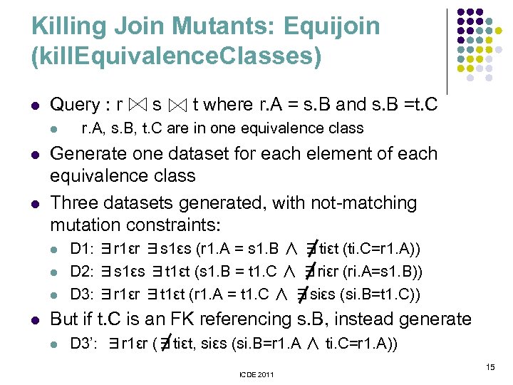 Killing Join Mutants: Equijoin (kill. Equivalence. Classes) l Query : r l l l