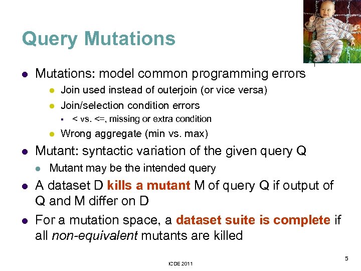 Query Mutations l Mutations: model common programming errors l l Join used instead of