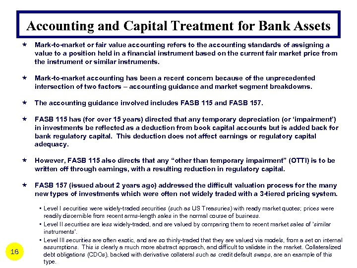 Accounting and Capital Treatment for Bank Assets « Mark-to-market or fair value accounting refers