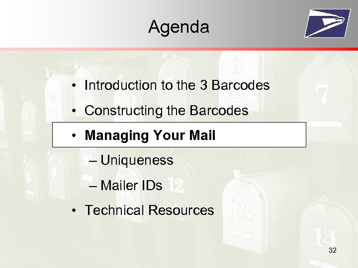 Agenda • Introduction to the 3 Barcodes • Constructing the Barcodes • Managing Your