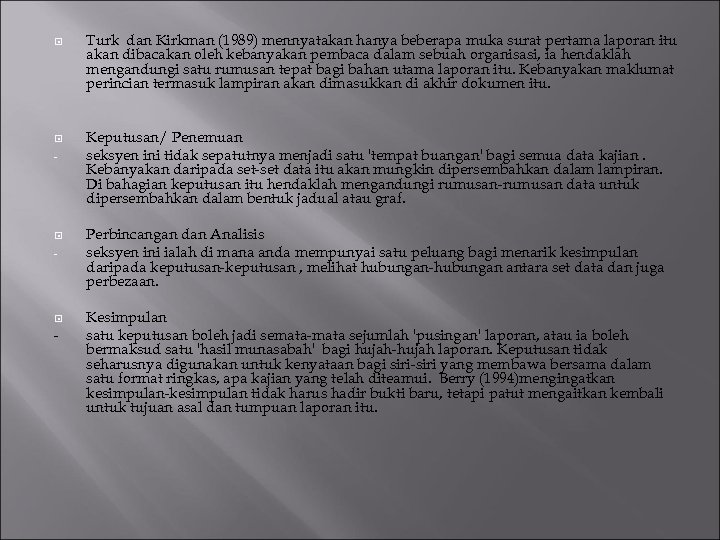  - - - Turk dan Kirkman (1989) mennyatakan hanya beberapa muka surat pertama