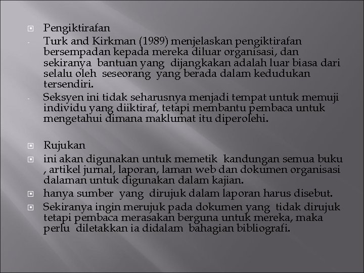  - - Pengiktirafan Turk and Kirkman (1989) menjelaskan pengiktirafan bersempadan kepada mereka diluar