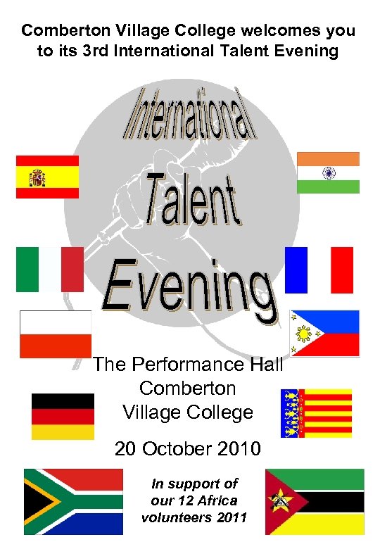 Comberton Village College welcomes you to its 3 rd International Talent Evening The Performance