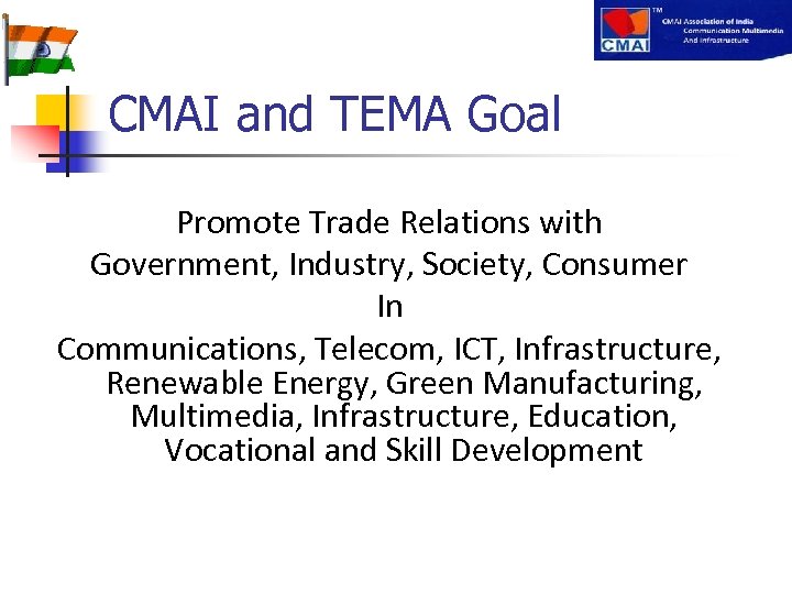 CMAI and TEMA Goal Promote Trade Relations with Government, Industry, Society, Consumer In Communications,