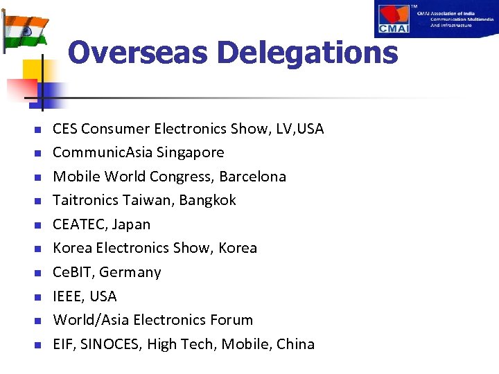Overseas Delegations n n n n n CES Consumer Electronics Show, LV, USA Communic.