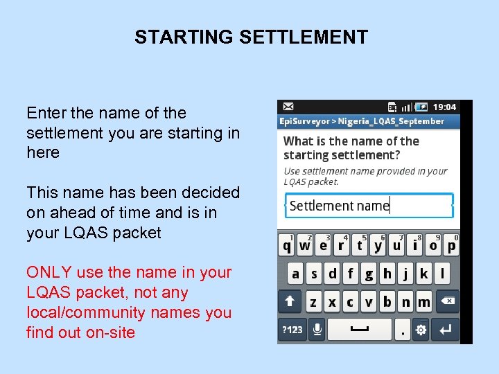 STARTING SETTLEMENT Enter the name of the settlement you are starting in here This