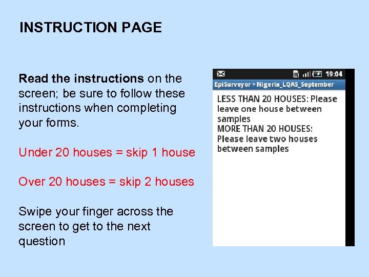 INSTRUCTION PAGE Read the instructions on the screen; be sure to follow these instructions