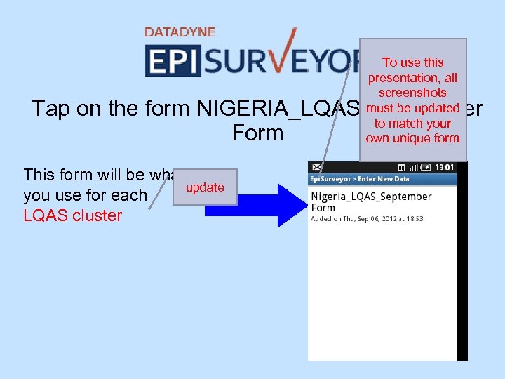 To use this presentation, all screenshots must be updated to match your own unique