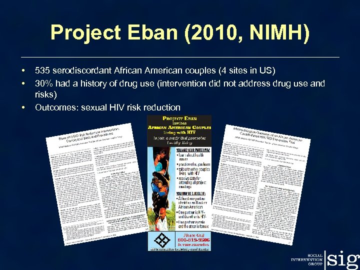 Project Eban (2010, NIMH) • • • 535 serodiscordant African American couples (4 sites