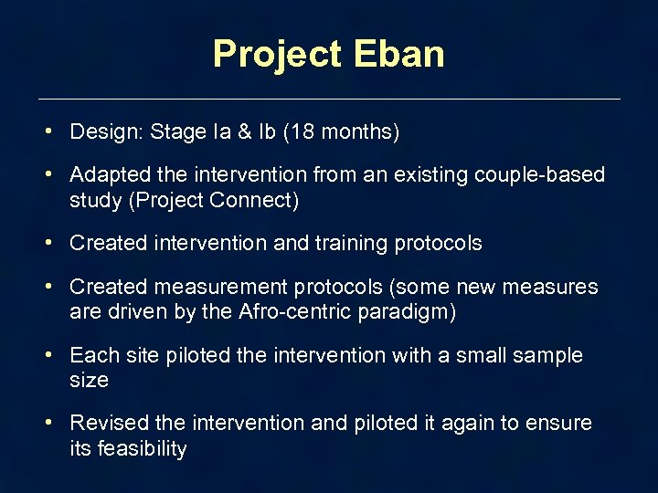 Project Eban • Design: Stage Ia & Ib (18 months) • Adapted the intervention