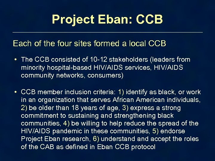 Project Eban: CCB Each of the four sites formed a local CCB • The