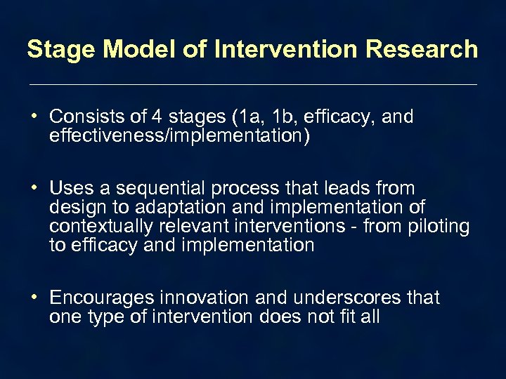 Stage Model of Intervention Research • Consists of 4 stages (1 a, 1 b,