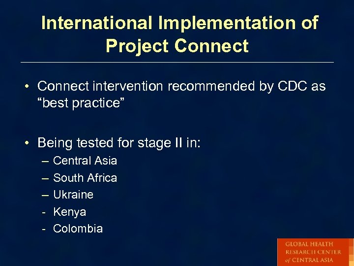 International Implementation of Project Connect • Connect intervention recommended by CDC as “best practice”