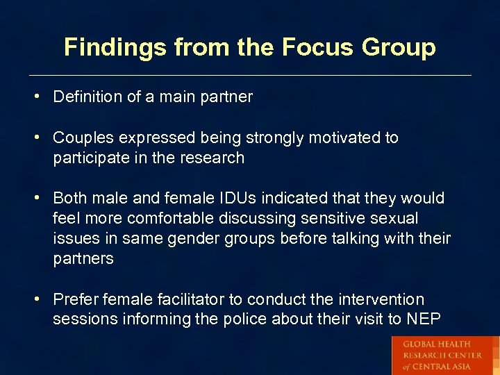 Findings from the Focus Group • Definition of a main partner • Couples expressed