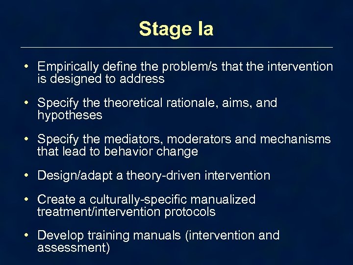 Stage Ia • Empirically define the problem/s that the intervention is designed to address