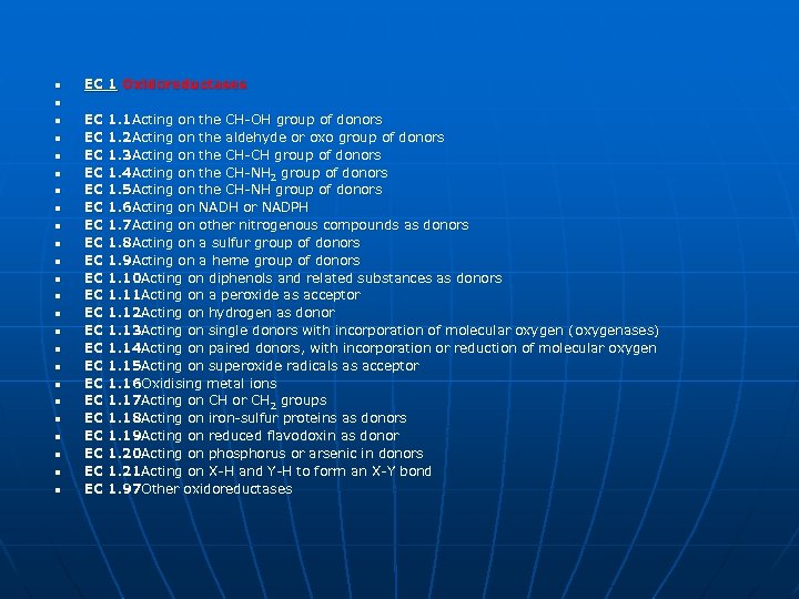 n n n n n n EC 1 Oxidoreductases EC 1. 1 Acting on