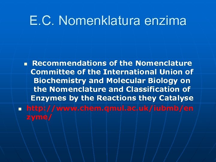 E. C. Nomenklatura enzima Recommendations of the Nomenclature Committee of the International Union of