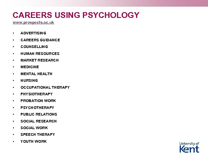CAREERS USING PSYCHOLOGY www. prospects. ac. uk • ADVERTISING • CAREERS GUIDANCE • COUNSELLING