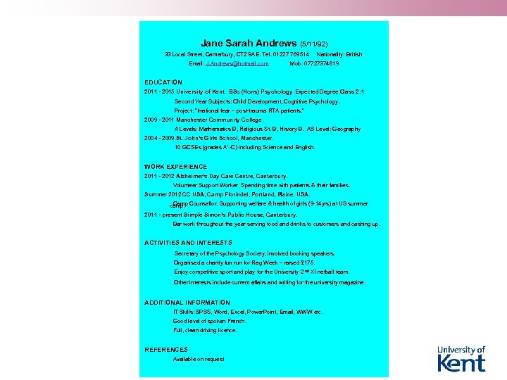 Jane Sarah Andrews (5/11/92) 33 Local Street, Canterbury, CT 2 8 AE. Tel. 01227