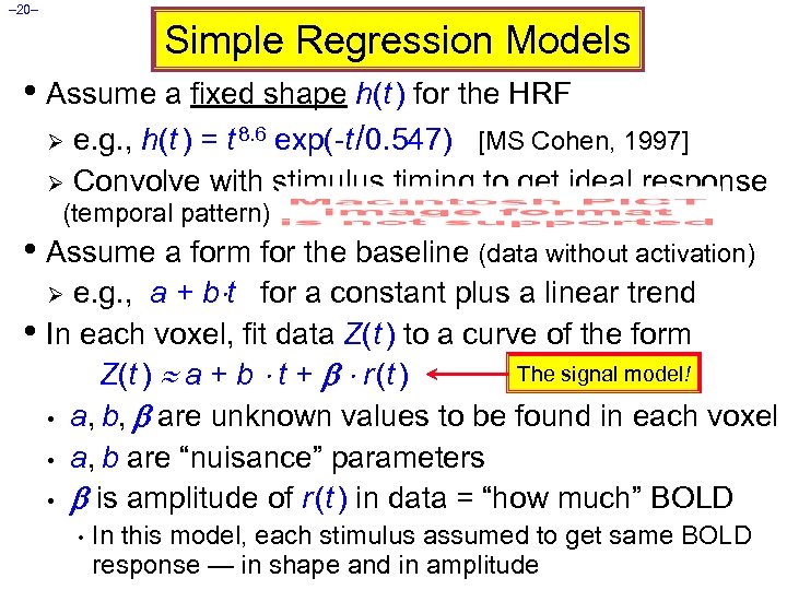 – 20– Simple Regression Models • Assume a fixed shape h(t ) for the
